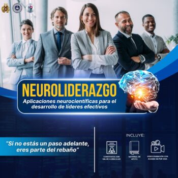 Neuro liderazgo: Aplicaciones neurocientíficas para el desarrollo de líderes efectivos