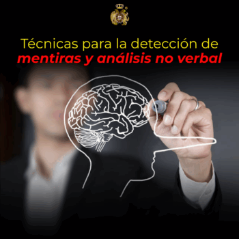 Técnicas para la detección de mentiras y análisis no verbal Aplicaciones prácticas basadas en neurociencia.