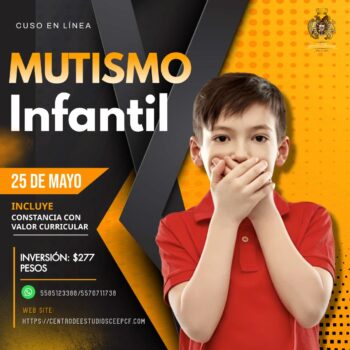 "MUTISMO INFANTIL; selectivo, situacional, reactivo y psicógeno"