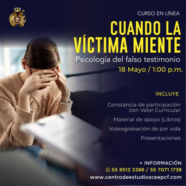 "Cuando la víctima miente: Psicología del falso testimonio"