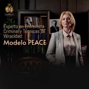 Experto en entrevista criminal y técnicas de veracidad: MODELO PEACE
