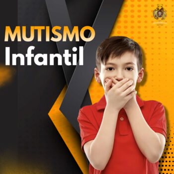 MUTISMO INFANTIL; selectivo, situacional, reactivo y psicógeno