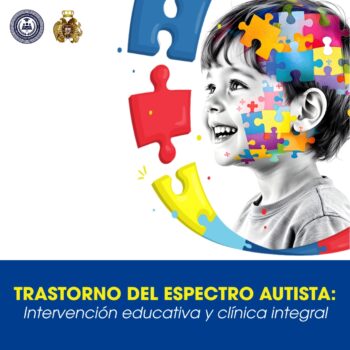Trastorno del espectro autista: Intervención educativa y clínica integral