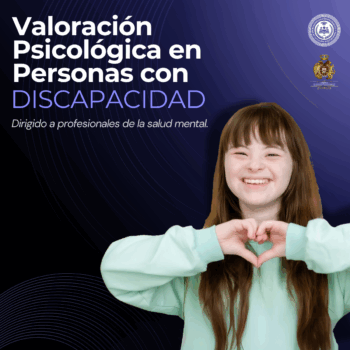 Salvaguardia y valoración psicológica en personas con discapacidad