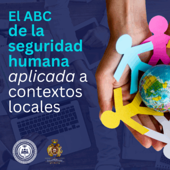 "El ABC de la seguridad humana aplicada a contextos locales"
