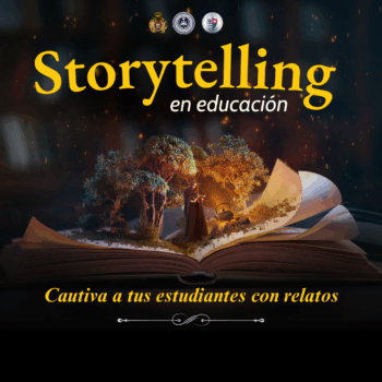 Storytelling en educación: Cómo cautivar a tus estudiantes con relatos