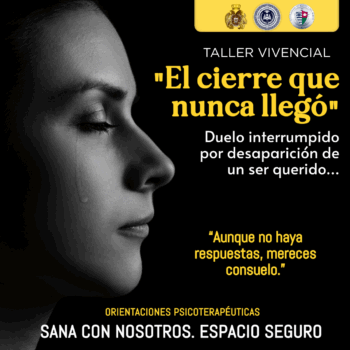 El cierre que nunca llegó: Duelo interrumpido por desaparición de un ser querido