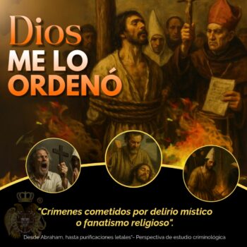 DIOS ME LO ORDENÓ: Crímenes cometidos por delirio místico o fanatismo religioso