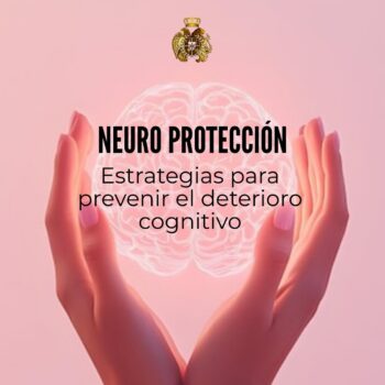 Neuroprotección: Estrategias para prevenir el deterioro cognitivo