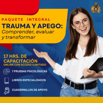 “Trauma y Apego: Comprender, evaluar y transformar”