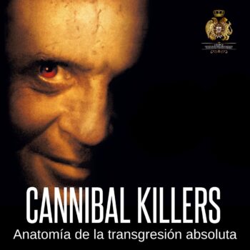 Cannibal killers: anatomía de la transgresión absoluta