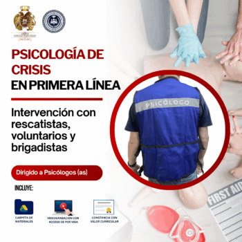 Psicología de crisis en primera línea: intervención con rescatistas, voluntarios y brigadistas
