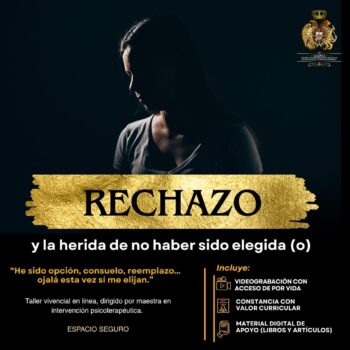 Taller vivencial: La herida de no haber sido elegido: rechazo y autoestima