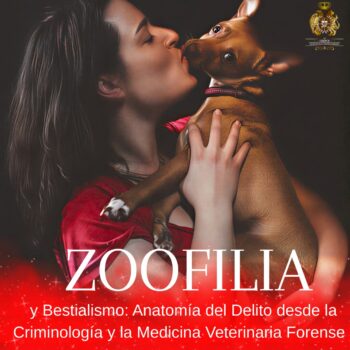 Zoofilia y bestialismo: Anatomía del delito desde la criminología y la medicina veterinaria forense