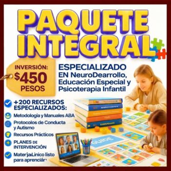 Paquete integral en neurodesarrollo, educación especial y psicoterapia infantil