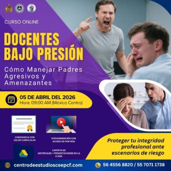 Docentes Bajo Presión: Cómo Manejar Padres Agresivos y Amenazantes