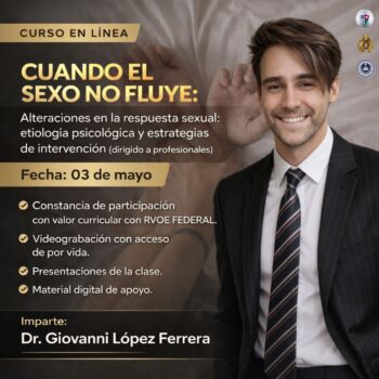 Cuando el sexo no fluye: Alteraciones en la respuesta sexual: etiología psicológica y estrategias de intervención.
