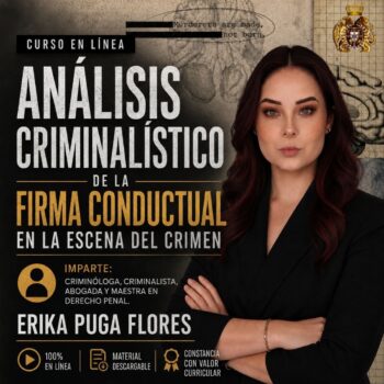  "Análisis criminalístico de la firma conductual en la escena del crimen. (Dirigido a profesionales)