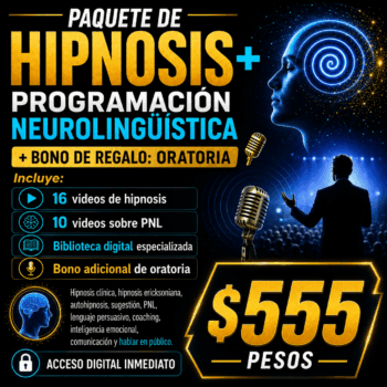 PAQUETE ESPECIALIZADO DE HIPNOSIS, PROGRAMACIÓN NEUROLINGÜÍSTICA + BONO DE ORATORIA