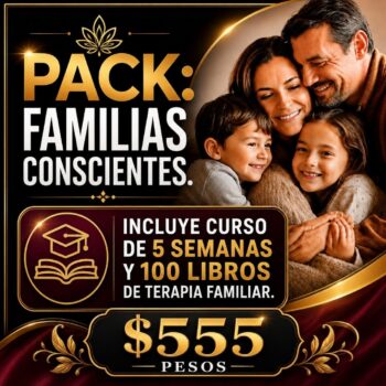 PACK: FAMILIAS CONSCIENTES ✨ Una experiencia profunda para transformar la forma en que criamos, amamos, acompañamos y sanamos dentro de la familia.