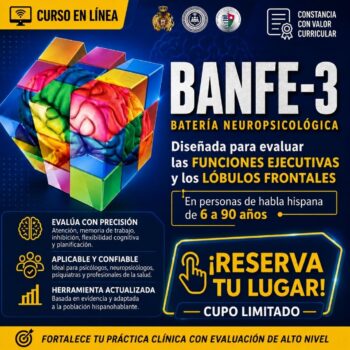 ACTUALIZACIÓN PROFESIONAL EN EVALUACIÓN NEUROPSICOLÓGICA: APLICACIÓN, CALIFICACIÓN E INTERPRETACIÓN DE LA BANFE-3