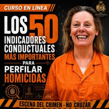 LOS 50 INDICADORES CONDUCTUALES MÁS IMPORTANTES PARA PERFILAR HOMICIDAS