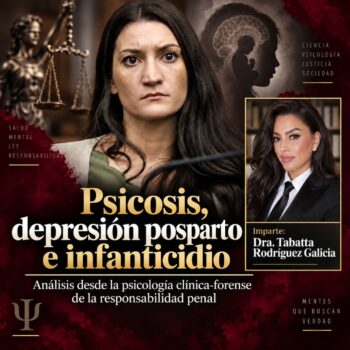 PSICOSIS, DEPRESIÓN POSPARTO E INFANTICIDIO: ANÁLISIS CLÍNICO-FORENSE DE LA RESPONSABILIDAD PENAL