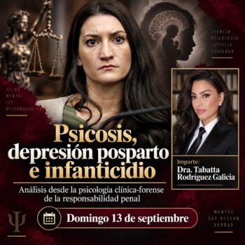 PSICOSIS, DEPRESIÓN POSPARTO E INFANTICIDIO: ANÁLISIS CLÍNICO-FORENSE DE LA RESPONSABILIDAD PENAL