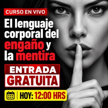 EL LENGUAJE CORPORAL DEL ENGAÑO Y LA MENTIRA