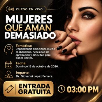 Mujeres que aman demasiado: Dependencia emocional, miedo al abandono, necesidad de aprobación y dificultad para poner límites.